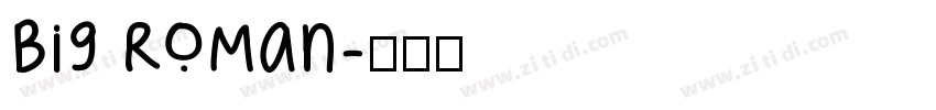 Big Roman字体转换